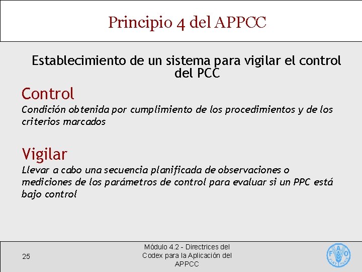 Principio 4 del APPCC Establecimiento de un sistema para vigilar el control del PCC