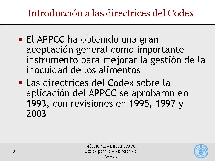 Introducción a las directrices del Codex § El APPCC ha obtenido una gran aceptación