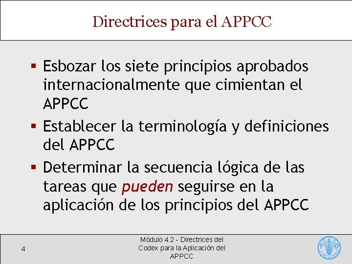 Directrices para el APPCC § Esbozar los siete principios aprobados internacionalmente que cimientan el