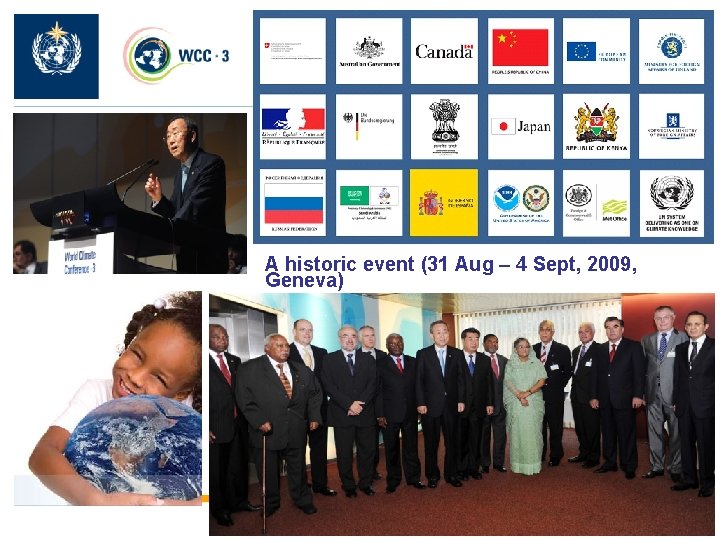 A historic event (31 Aug – 4 Sept, 2009, Geneva) 2 