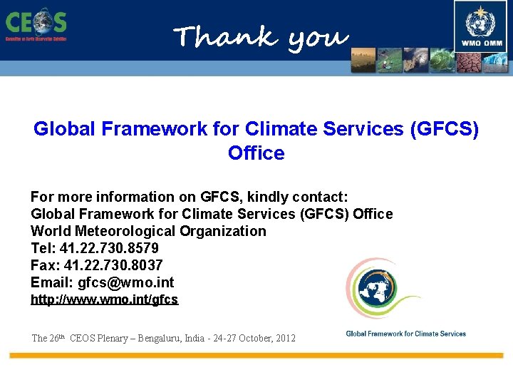 WMO OMM Thank you Global Framework for Climate Services (GFCS) Office For more information