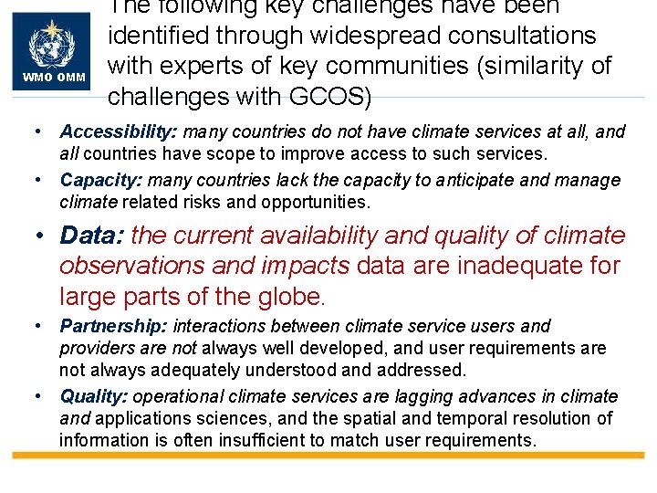 WMO OMM The following key challenges have been identified through widespread consultations with experts