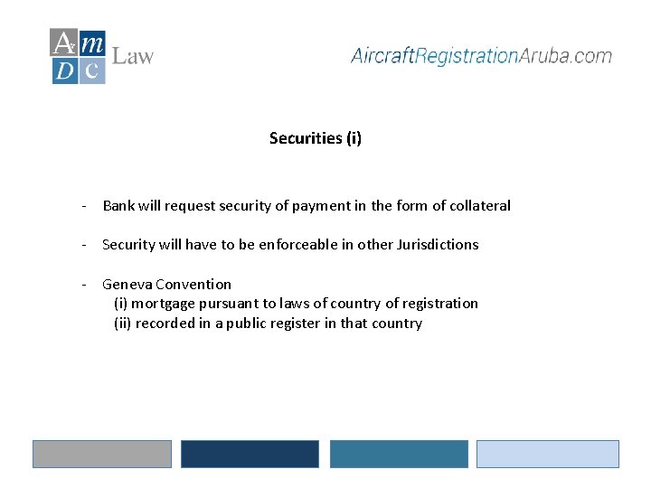 Securities (i) - Bank will request security of payment in the form of collateral