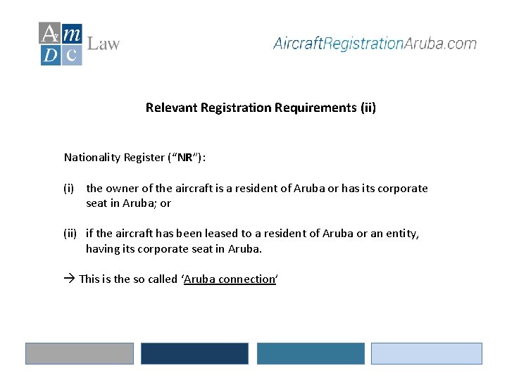 Relevant Registration Requirements (ii) Nationality Register (“NR”): (i) the owner of the aircraft is