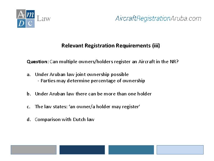 Relevant Registration Requirements (iii) Question: Can multiple owners/holders register an Aircraft in the NR?