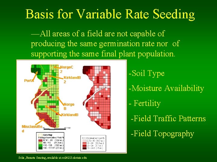 Basis for Variable Rate Seeding —All areas of a field are not capable of