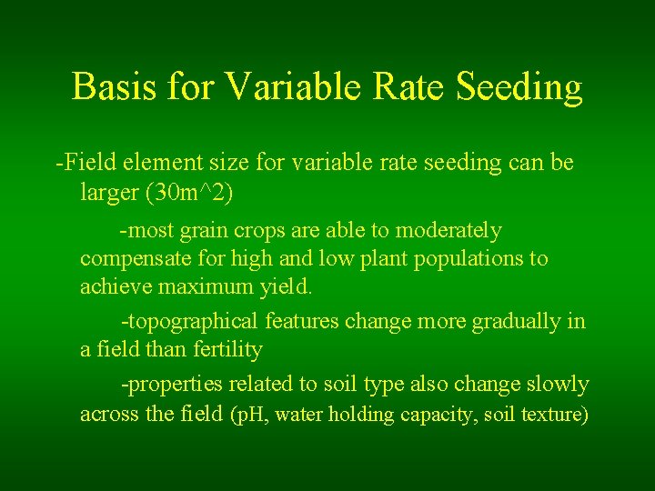 Basis for Variable Rate Seeding -Field element size for variable rate seeding can be