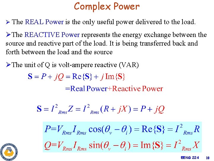 Complex Power Ø The REAL Power is the only useful power delivered to the