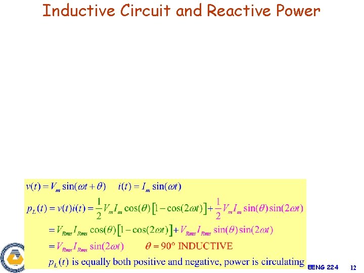 Inductive Circuit and Reactive Power EENG 224 12 