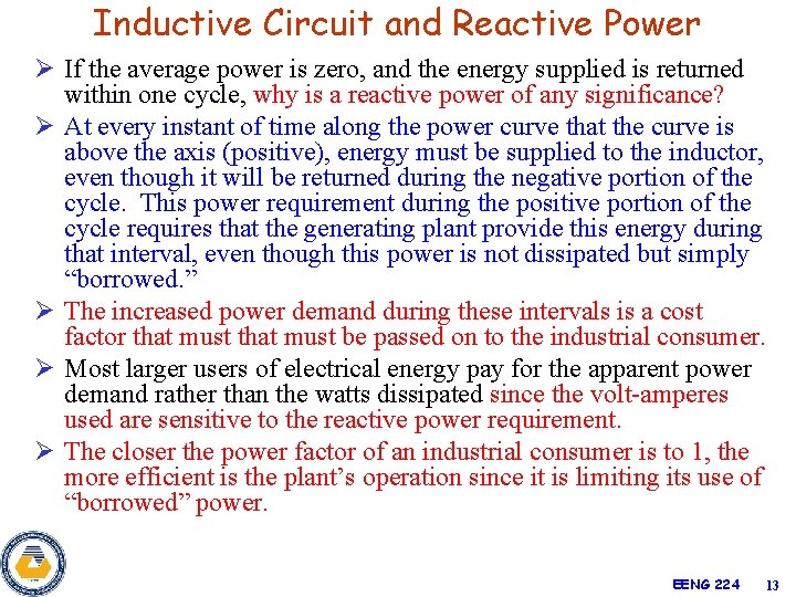 Inductive Circuit and Reactive Power Ø If the average power is zero, and the
