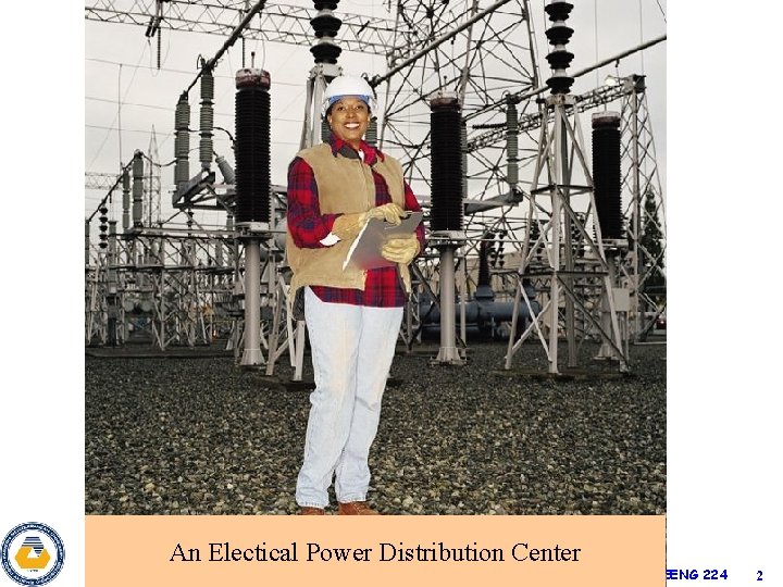 An Electical Power Distribution Center EENG 224 2 