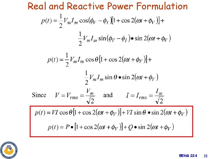 Real and Reactive Power Formulation EENG 224 21 