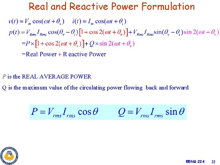 Real and Reactive Power Formulation P is the REAL AVERAGE POWER Q is the