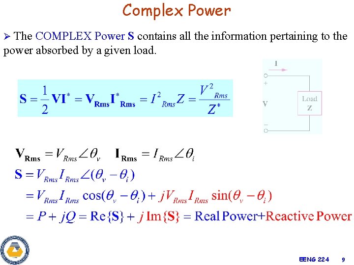 Complex Power Ø The COMPLEX Power S contains all the information pertaining to the