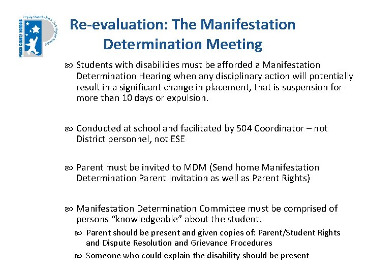 Re-evaluation: The Manifestation Determination Meeting Students with disabilities must be afforded a Manifestation Determination