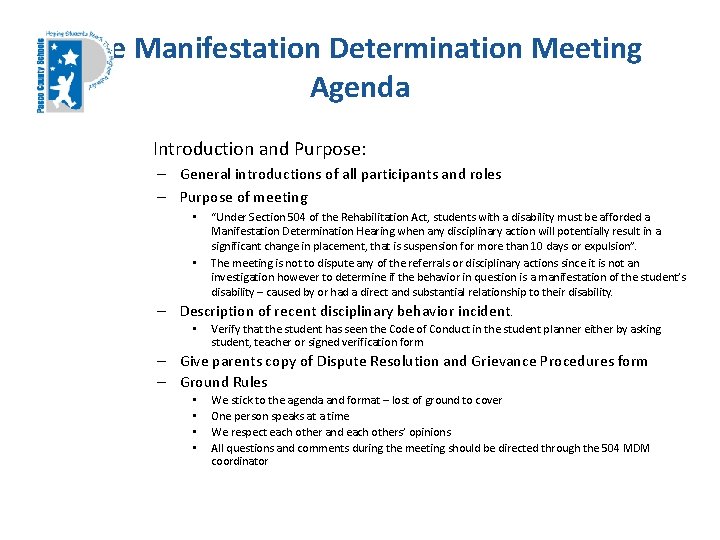 The Manifestation Determination Meeting Agenda Introduction and Purpose: – General introductions of all participants