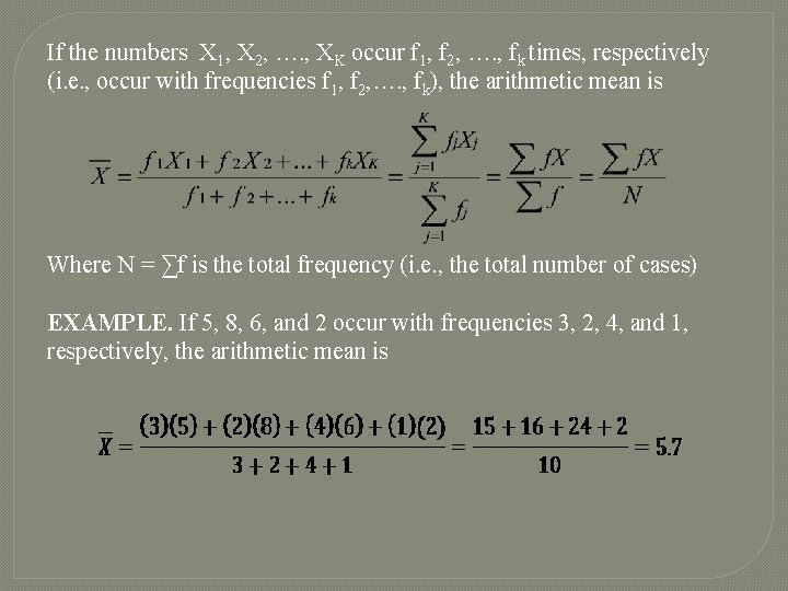 If the numbers X 1, X 2, …. , XK occur f 1, f