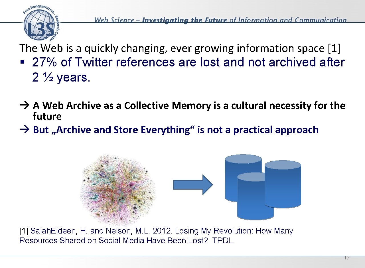 The Web is a quickly changing, ever growing information space [1] § 27% of