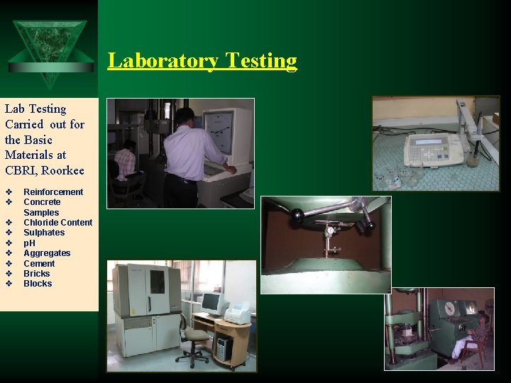 Laboratory Testing Lab Testing Carried out for the Basic Materials at CBRI, Roorkee v