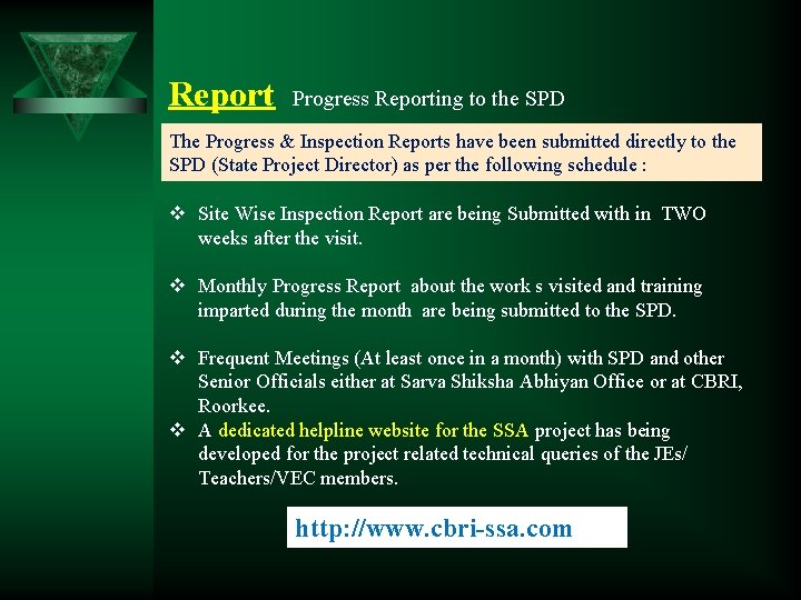 Report Progress Reporting to the SPD The Progress & Inspection Reports have been submitted