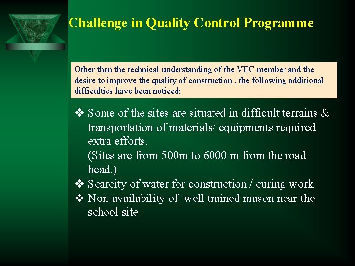 Challenge in Quality Control Programme Other than the technical understanding of the VEC member