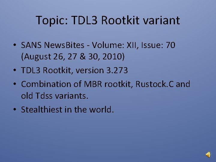 Topic: TDL 3 Rootkit variant • SANS News. Bites - Volume: XII, Issue: 70