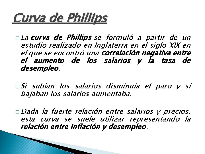 Curva de Phillips � La curva de Phillips se formuló a partir de un