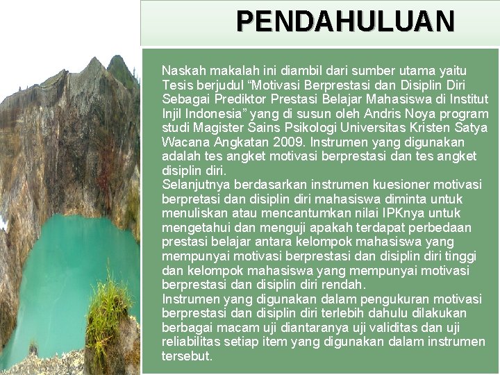 PENDAHULUAN � � Naskah makalah ini diambil dari sumber utama yaitu Tesis berjudul “Motivasi