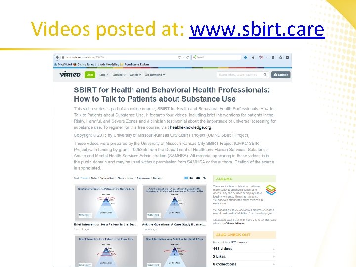 Videos posted at: www. sbirt. care 