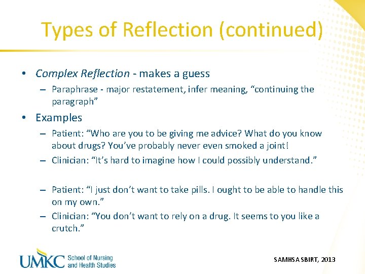 Types of Reflection (continued) • Complex Reflection - makes a guess – Paraphrase -