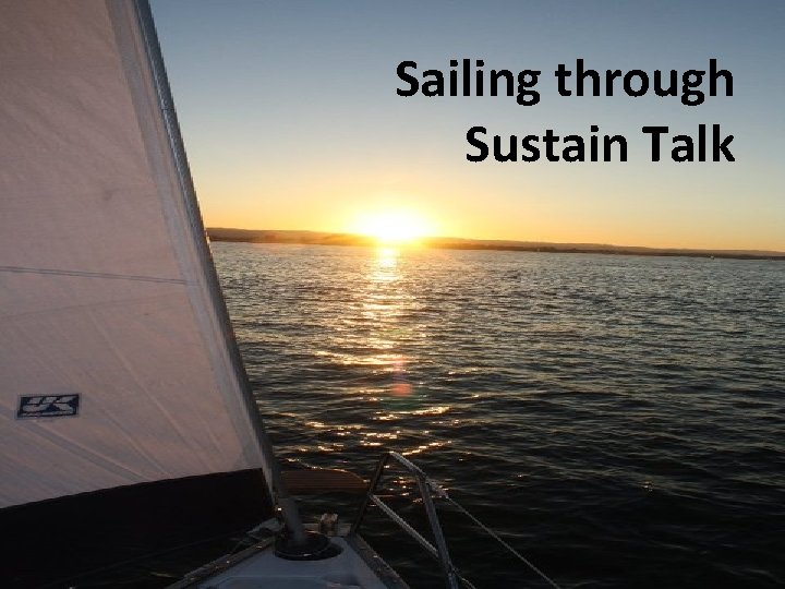 Analogy Sailing through Sustain Talk 