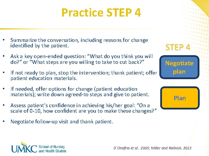 Practice STEP 4 • Summarize the conversation, including reasons for change identified by the