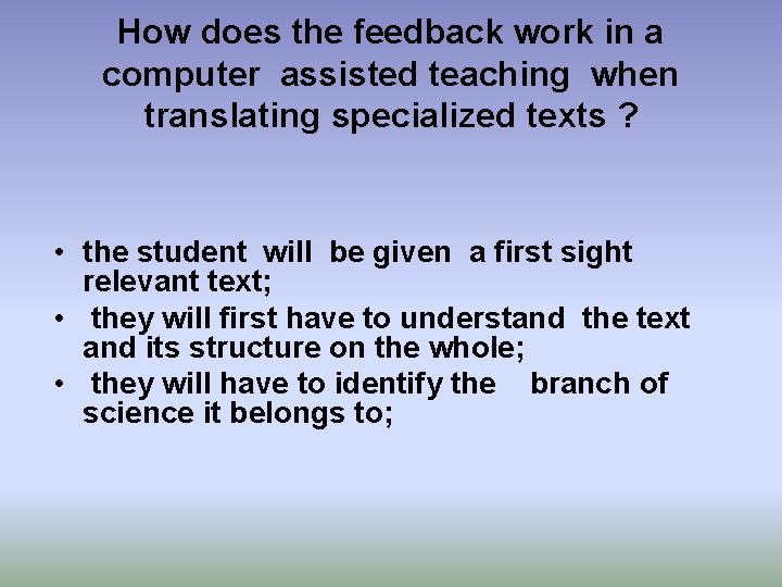 How does the feedback work in a computer assisted teaching when translating specialized texts