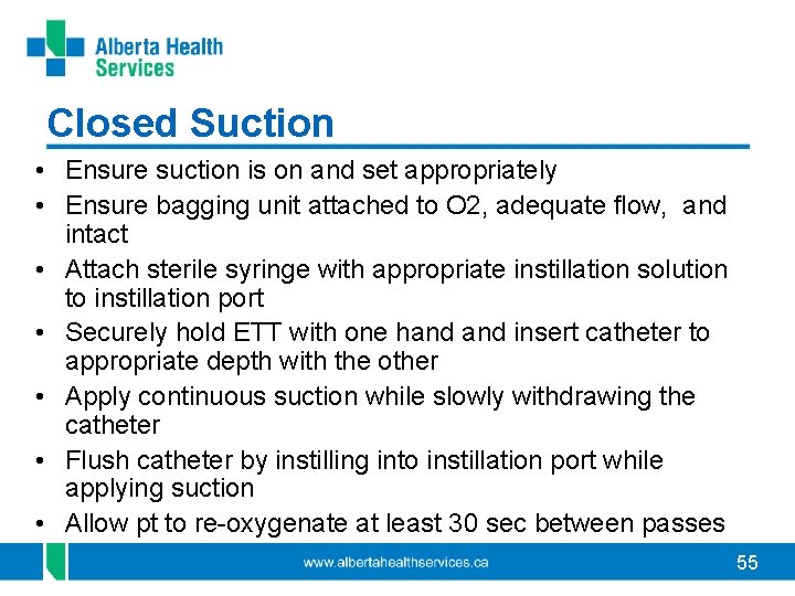 Closed Suction • Ensure suction is on and set appropriately • Ensure bagging unit