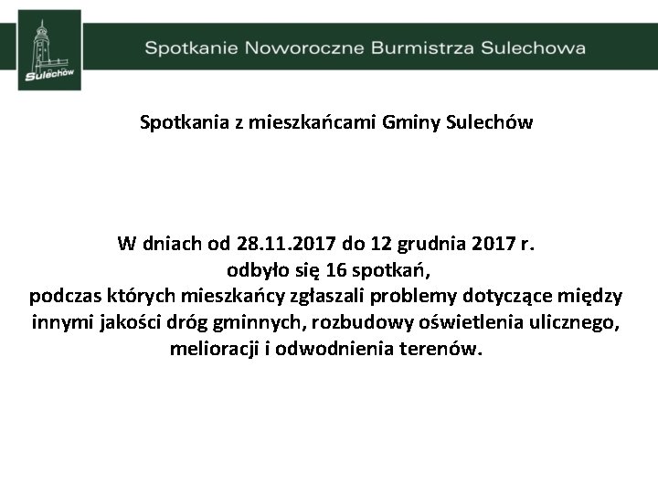 Spotkania z mieszkańcami Gminy Sulechów W dniach od 28. 11. 2017 do 12 grudnia