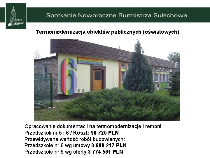 Termomodernizacja obiektów publicznych (oświatowych) Opracowanie dokumentacji na termomodernizację i remont Przedszkoli nr 5 i