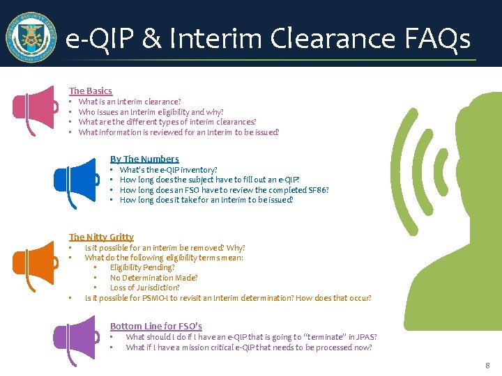 e-QIP & Interim Clearance FAQs The Basics • • What is an Interim clearance?
