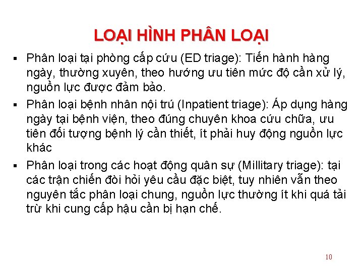 LOẠI HÌNH PH N LOẠI Phân loại tại phòng cấp cứu (ED triage): Tiến