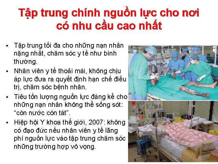 Tập trung chính nguồn lực cho nơi có nhu cầu cao nhất Tập trung