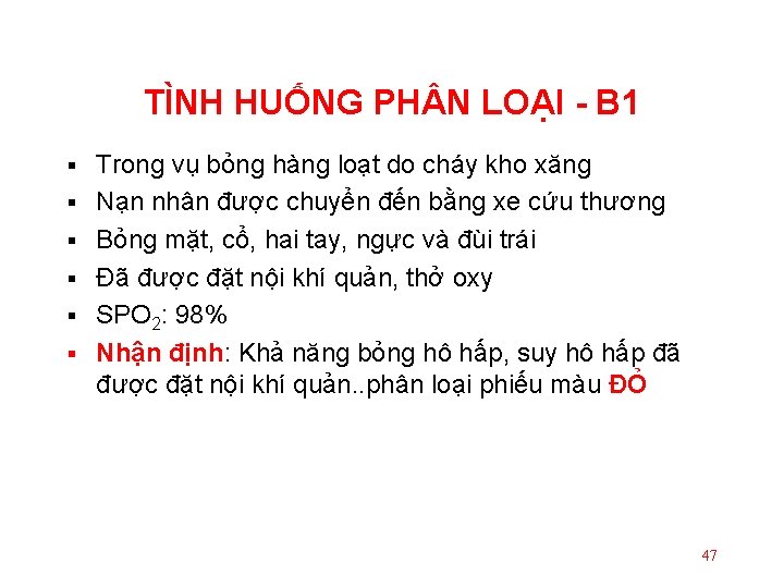 TÌNH HUỐNG PH N LOẠI - B 1 § § § Trong vụ bỏng