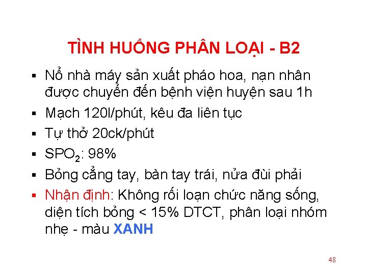 TÌNH HUỐNG PH N LOẠI - B 2 § § § Nổ nhà máy