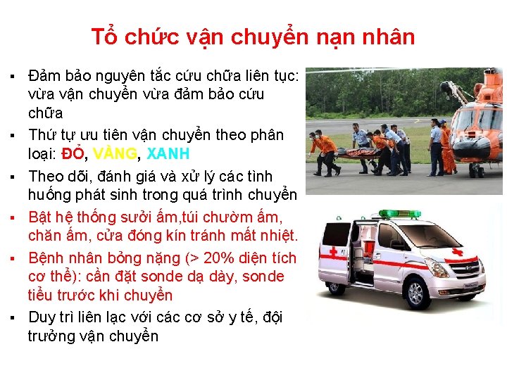 Tổ chức vận chuyển nạn nhân § § § Đảm bảo nguyên tắc cứu