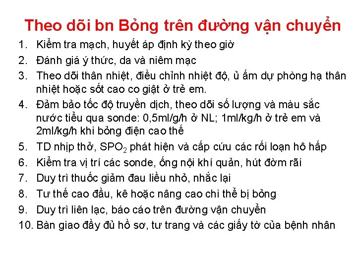 Theo dõi bn Bỏng trên đường vận chuyển 1. Kiểm tra mạch, huyết áp