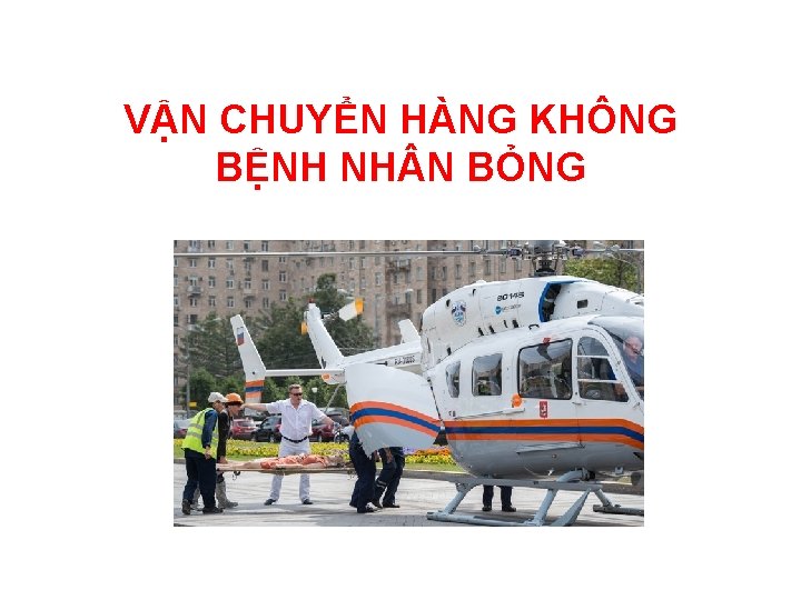 VẬN CHUYỂN HÀNG KHÔNG BỆNH NH N BỎNG 