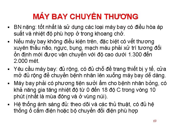 MÁY BAY CHUYỂN THƯƠNG § § § BN nặng: tốt nhất là sử dụng