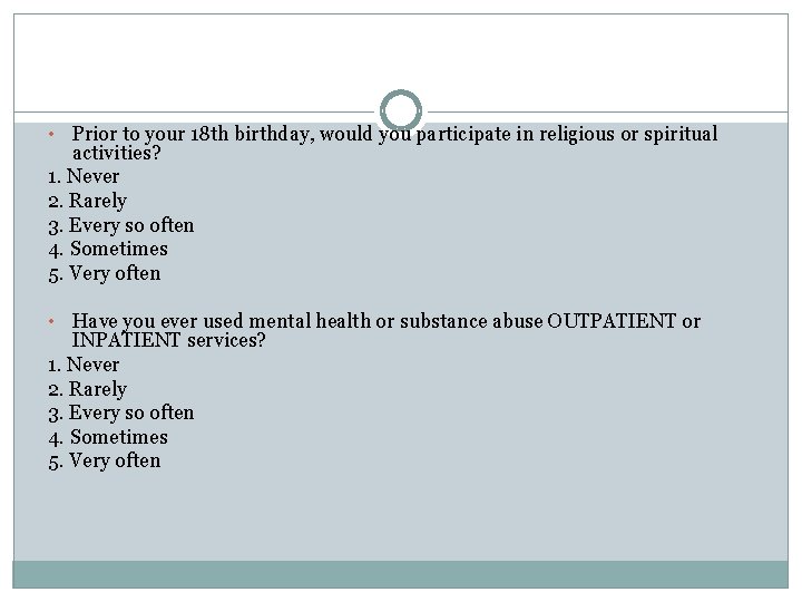 Prior to your 18 th birthday, would you participate in religious or spiritual activities?