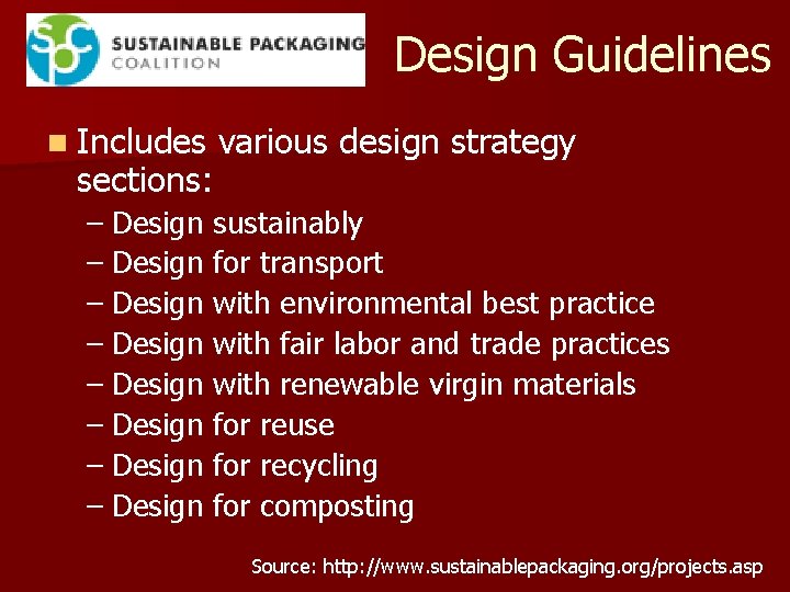 Design Guidelines n Includes various design strategy sections: – Design sustainably – Design for