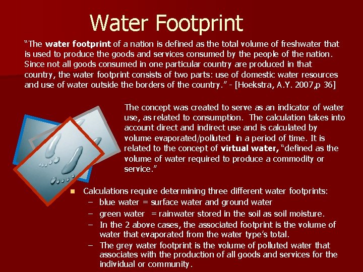 Water Footprint “The water footprint of a nation is defined as the total volume