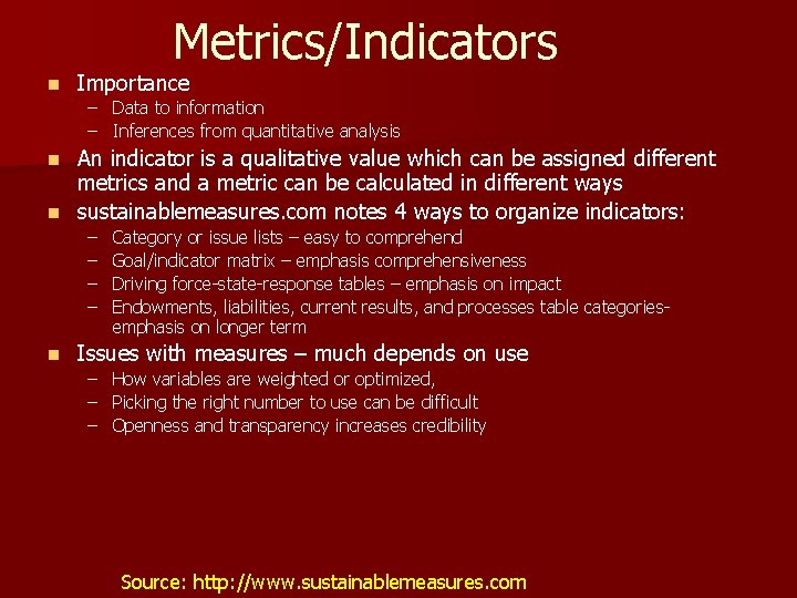 Metrics/Indicators n Importance – Data to information – Inferences from quantitative analysis An indicator