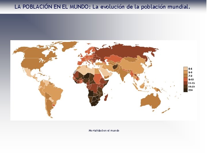 LA POBLACIÓN EN EL MUNDO: La evolución de la población mundial. Mortalidad en el